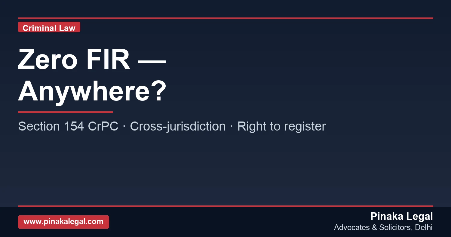 Zero FIR explained — file a police complaint at any station under Section 154 CrPC